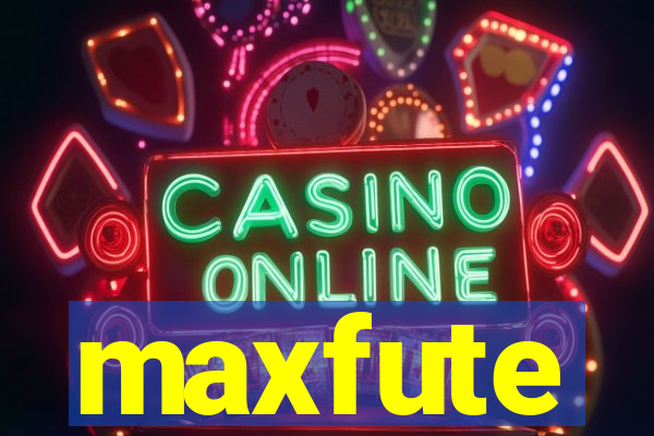 maxfute