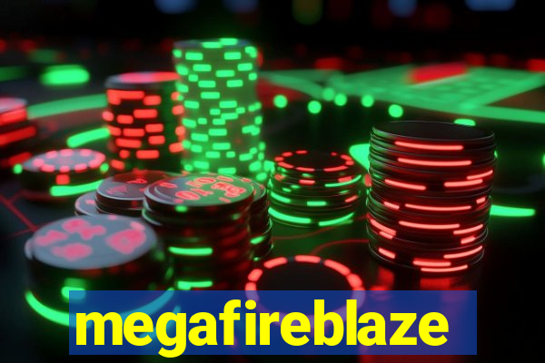 megafireblaze