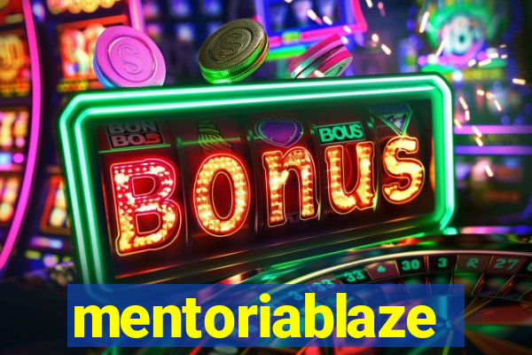 mentoriablaze