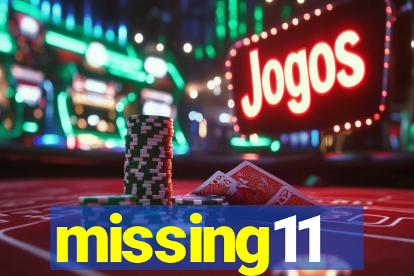 missing11