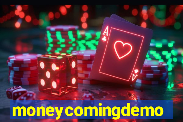 moneycomingdemo