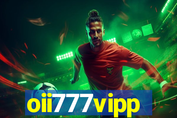 oii777vipp