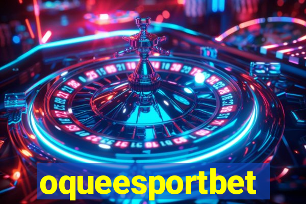 oqueesportbet