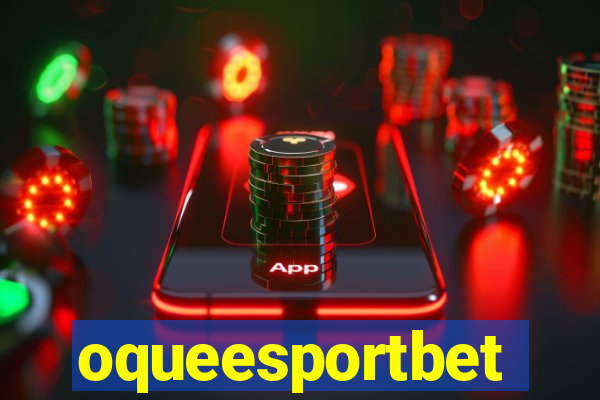 oqueesportbet