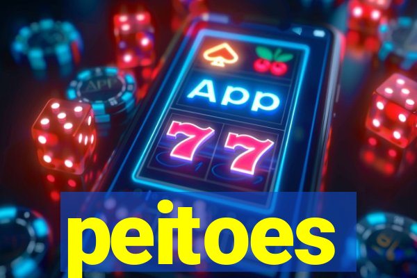 peitoes