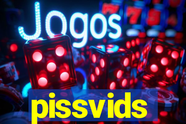 pissvids