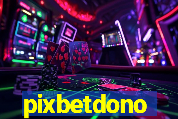 pixbetdono