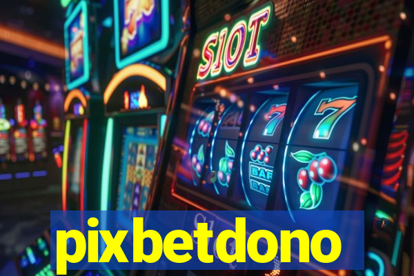 pixbetdono