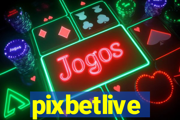 pixbetlive