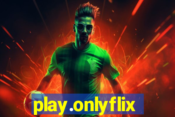 play.onlyflix