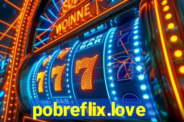 pobreflix.love