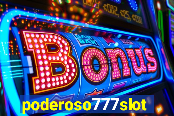 poderoso777slots