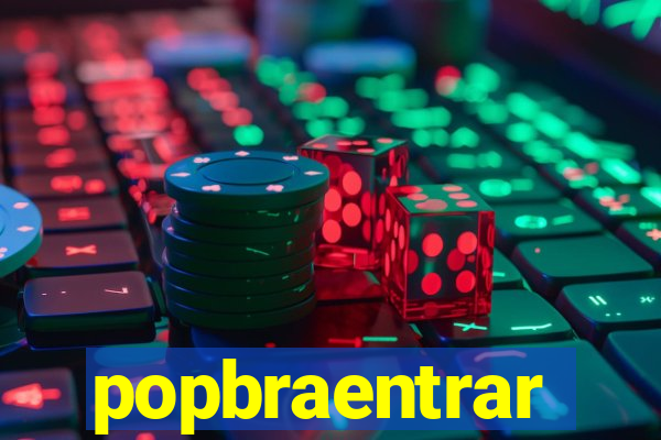 popbraentrar