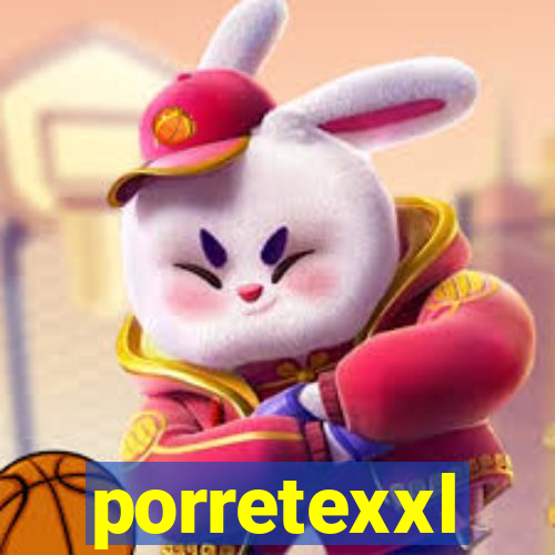 porretexxl