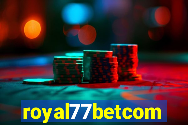 royal77betcom