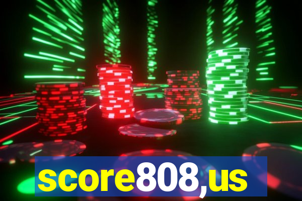 score808,us