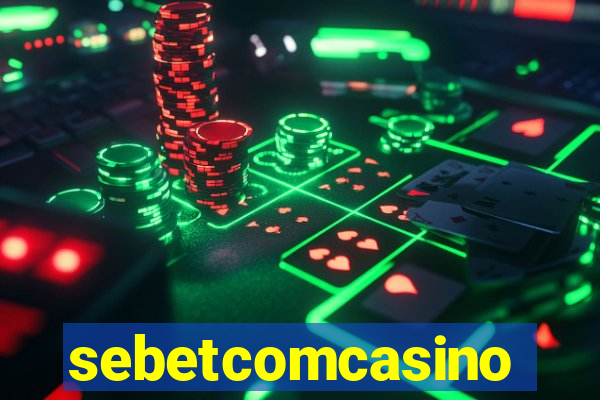 sebetcomcasino