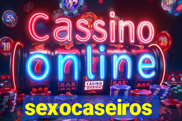 sexocaseiros