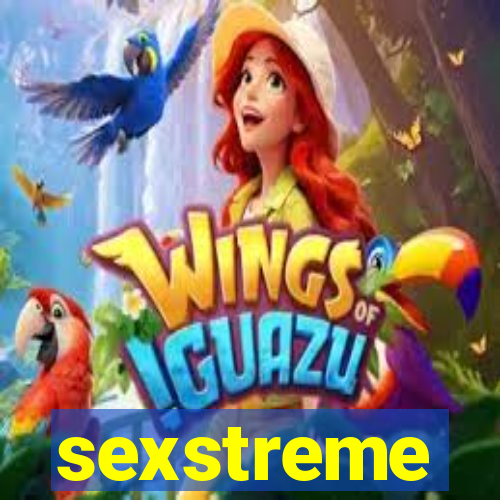 sexstreme