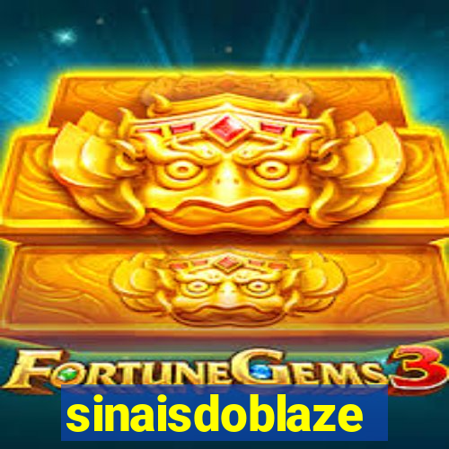 sinaisdoblaze