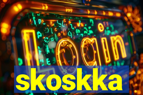 skoskka