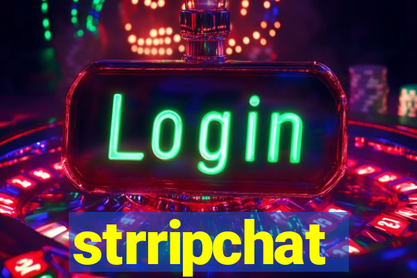 strripchat