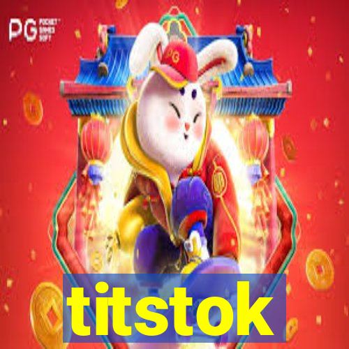 titstok