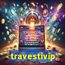 travestivip