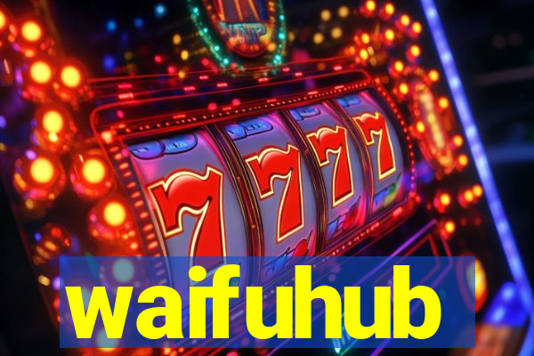 waifuhub