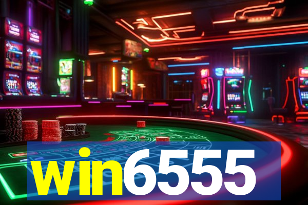 win6555