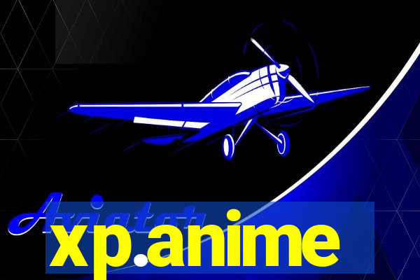 xp.anime