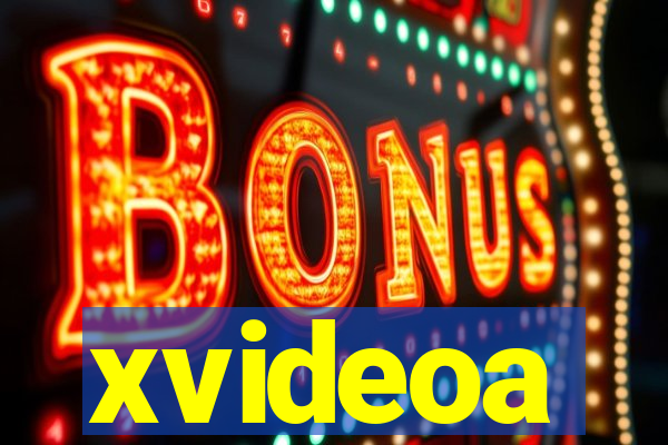 xvideoa